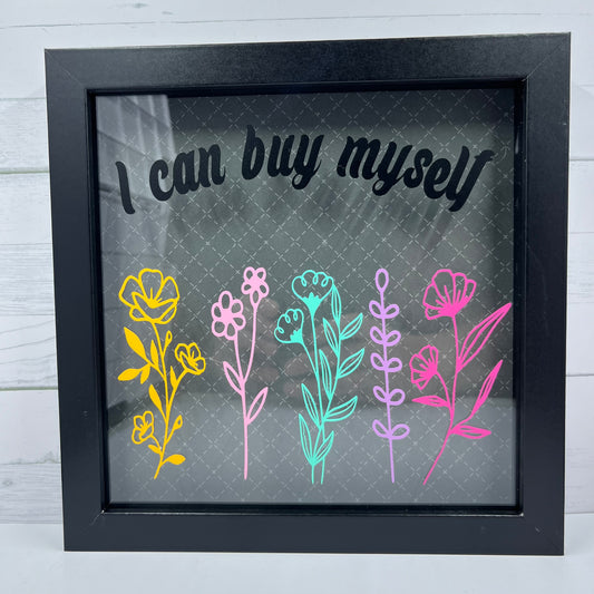 Empower Yourself with 8x8 Shadow Box - I Can Buy Myself Flowers