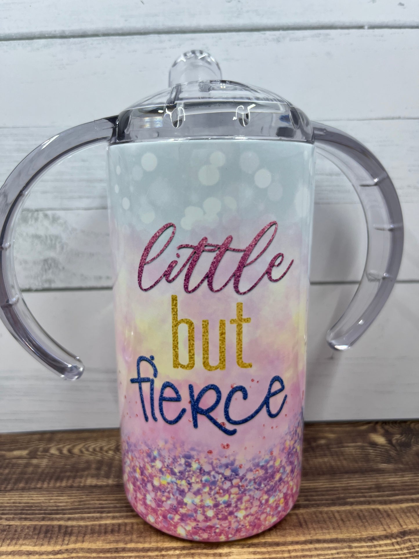 Little But Fierce Sippy Cup